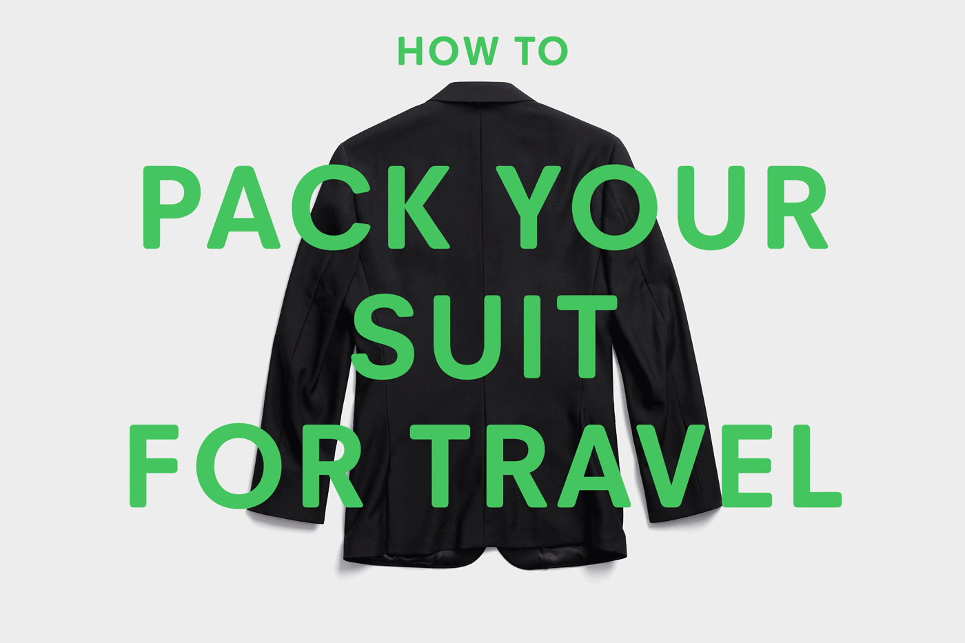 How to Pack Your Suit for Travel | The Black Tux Blog