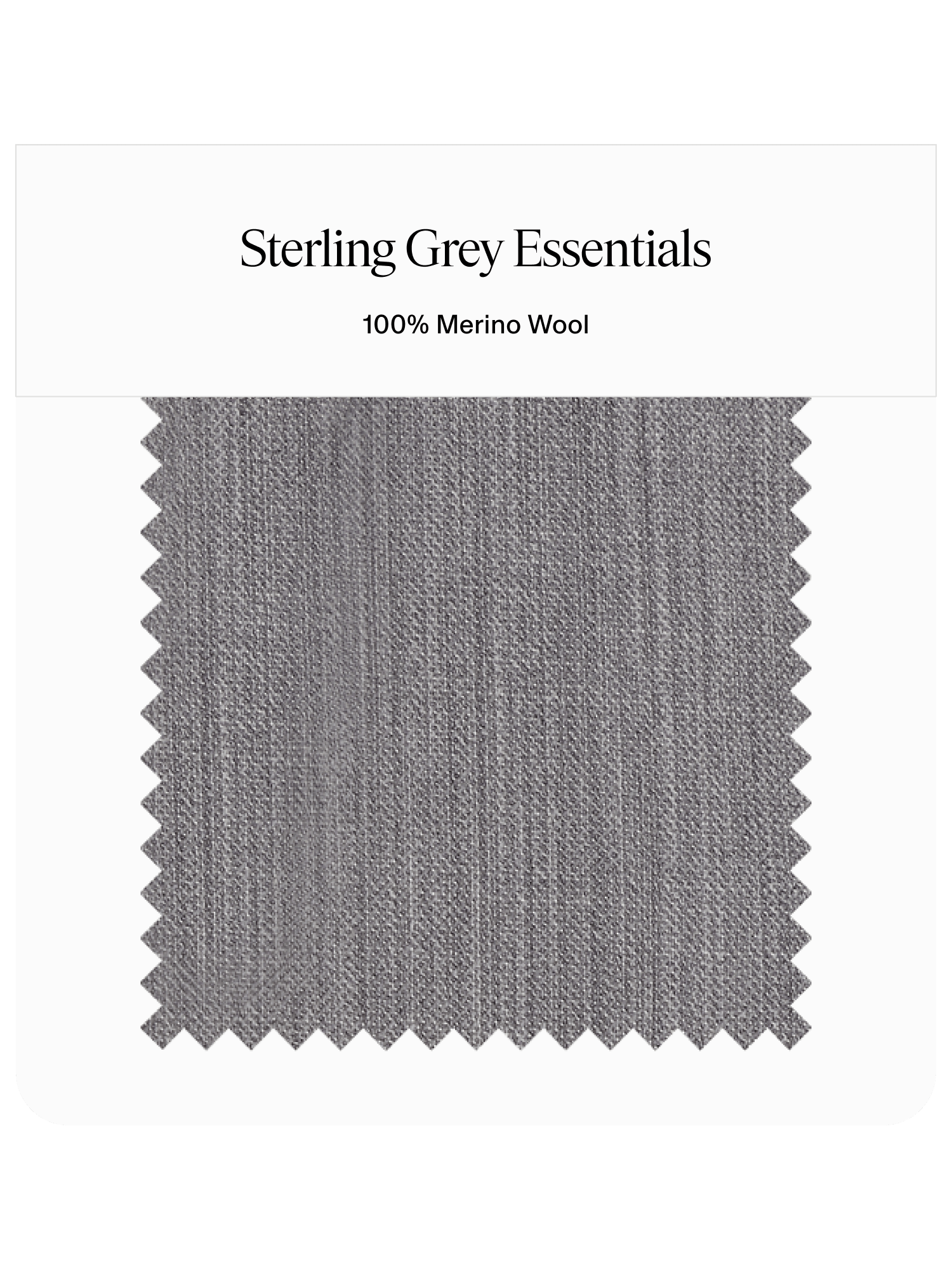 Fabric swatch labeled Sterling Grey Essentials, 100% Merino Wool.
